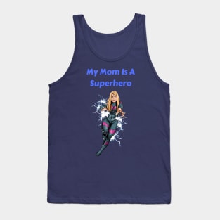 My Mom Is A Superhero Tank Top